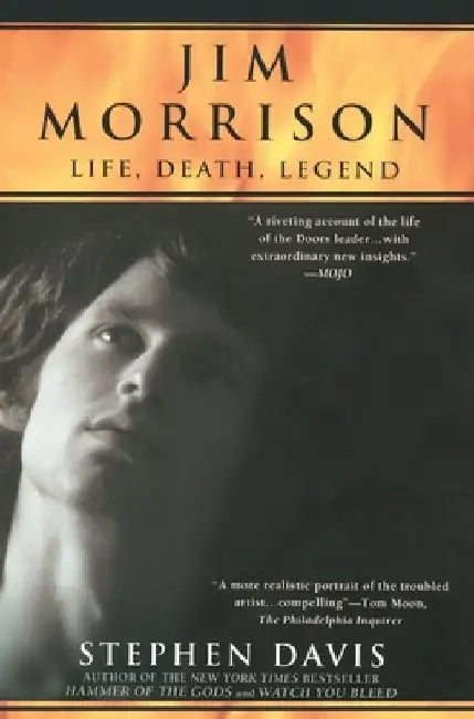 Jim Morrison: LIfe, Death, Legend by Stephen Davis