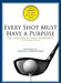 Every Shot Must Have a Purpose by Pia Nilsson