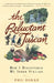 The Reluctant Tuscan: How I Discovered My Inner Italian by Phil Doran