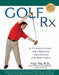 Golf Rx: A 15-Minute-a-Day Core Program for More Yards and Less Pain by Vijay Vad