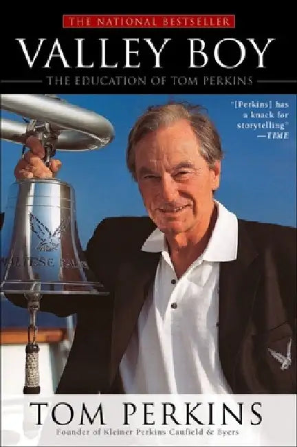 Valley Boy: The Education of Tom Perkins by Tom Perkins