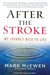 After the Stroke: My Journey Back to Life by Mark McEwen