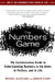 The Numbers Game: The Commonsense Guide to Understanding Numbers in the News, in Politics, and in Life by Michael Blastland