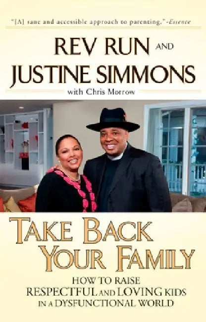 Take Back Your Family: How to Raise Respectful and Loving Kids in a Dysfunctional World by Run