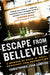 Escape from Bellevue: A Memoir of Rock 'n' Roll, Recovery, and Redemption by Christopher John Campion