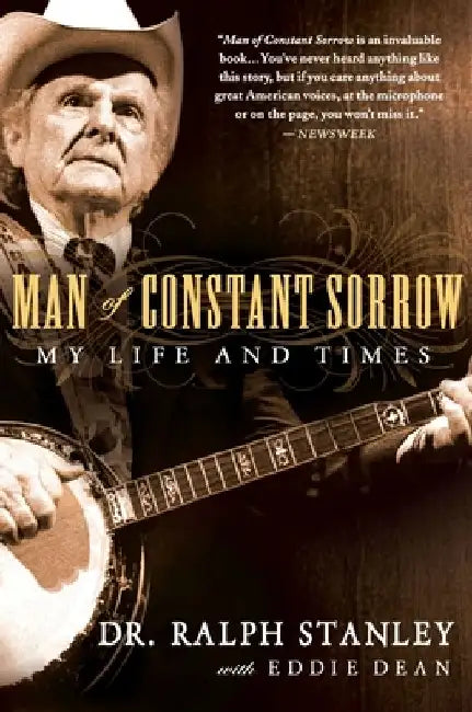 Man of Constant Sorrow: My Life and Times by Ralph Stanley