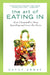 The Art of Eating In: How I Learned to Stop Spending and Love the Stove by Cathy Erway
