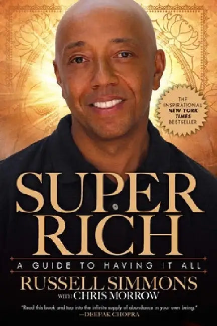 Super Rich: A Guide to Having It All by Russell Simmons