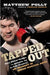 Tapped Out: Rear Naked Chokes, the Octagon, and the Last Emperor: An Odyssey in Mixed Martial Arts by Matthew Polly