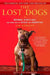 The Lost Dogs: Michael Vick's Dogs and Their Tale of Rescue and Redemption by Jim Gorant