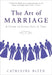 The Art of Marriage: A Guide to Living Life as Two by Catherine Blyth
