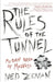 The Rules of the Tunnel: My Brief Period of Madness by Ned Zeman
