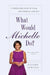 What Would Michelle Do?: A Modern-Day Guide to Living with Substance and Style by Allison Samuels