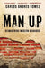 Man Up: Reimagining Modern Manhood by Carlos Andres Gomez