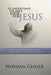 To Understand the Bible Look for Jesus: The Bible Student's Guide to the Bible's Central Theme by Norman L. Geisler
