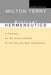 Biblical Hermeneutics: A Treatise on the Interpretation of the Old and New Testaments by Milton S. Terry