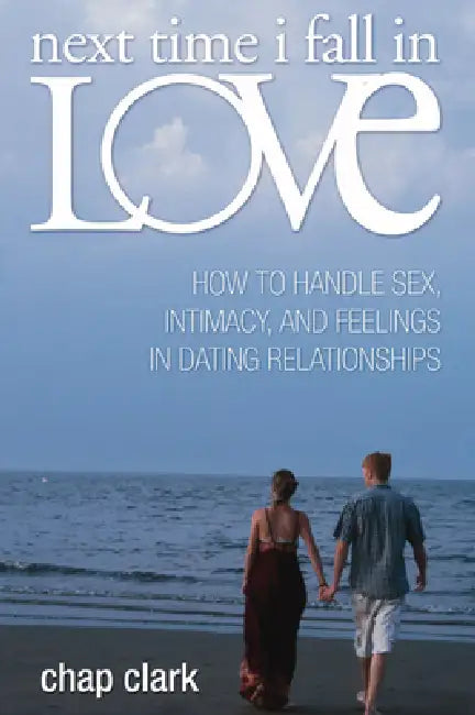 Next Time I Fall in Love by Chap P. Clark