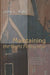 Maintaining the Right Fellowship: A Narrative Account of Life in the Oldest Mennonite Community in North America by John L. Ruth