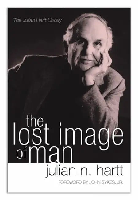 The Lost Image of Man by Julian Hartt, John Sykes