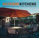 Outdoor Kitchens: Designs for Outdoor Kitchens, Bars, and Dinning Areas by Amanda Lecky