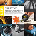 Creative Photography Lab: 52 Fun Exercises for Developing Self-Expression with Your Camera by Steve Sonheim