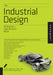 The Industrial Design Reference & Specification Book: Everything Industrial Designers Need to Know Every Day by Dan Cuffaro