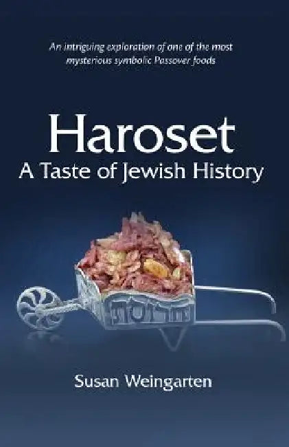 Haroset: A Taste of Jewish History by Susan Weingarten