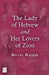 The Lady of Hebrew and Her Lovers of Zion by Hillel Halkin