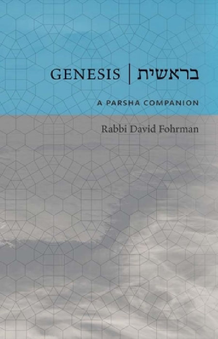 Genesis: A Parsha Companion by David Fohrman