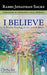 I Believe: A Weekly Reading of the Jewish Bible by Jonathan Sacks