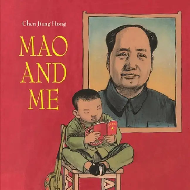 Mao and Me: The Little Red Guard by Chen Jiang Hong