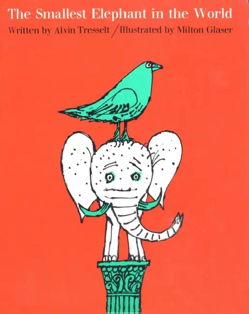 The Smallest Elephant in the World by Milton Glaser