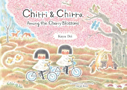 Chirri & Chirra, Among the Cherry Blossoms by Kaya Doi, David Boyd