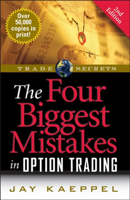 The Four Biggest Mistakes in Option Trading by Jay Kaeppel