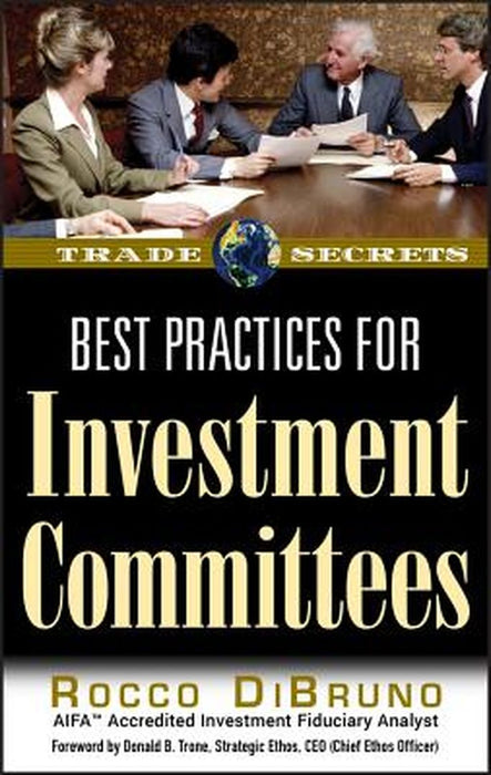 Best Practices for Investment Committees by Rocco Dibruno