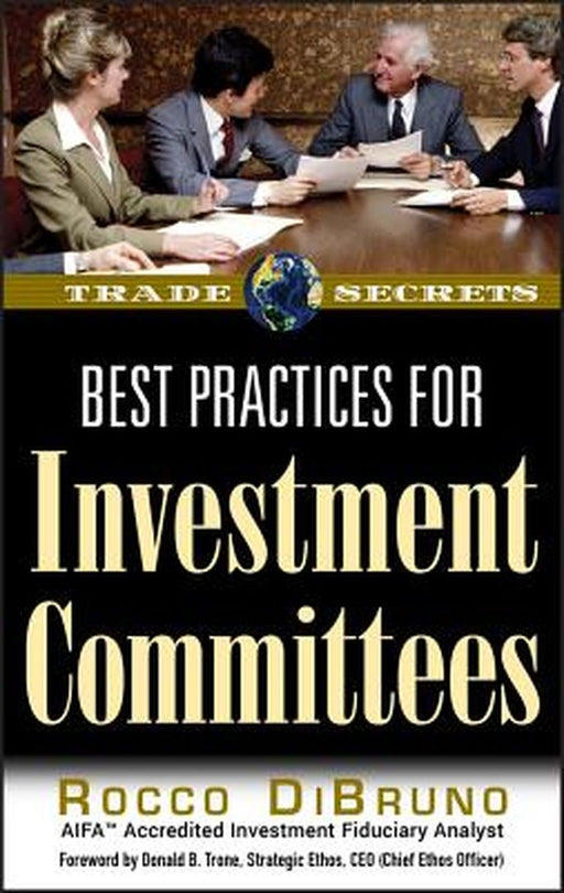 Best Practices for Investment Committees by Rocco Dibruno