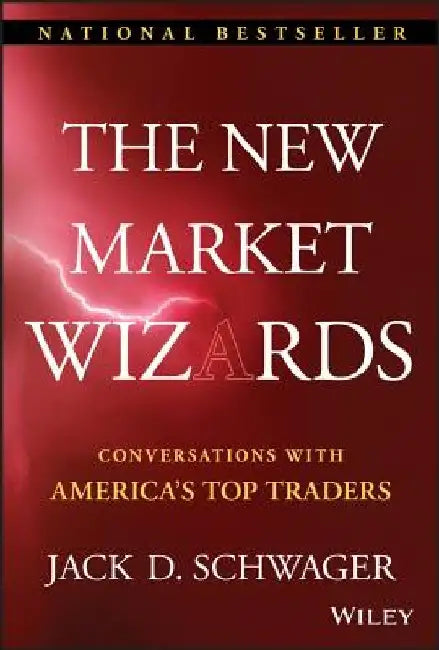 The New Market Wizards: Conversations with America's Top Traders by Jack D. Schwager