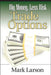 Big Money, Less Risk: Trade Options by Mark Larson