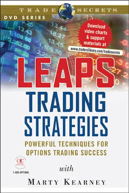 Leaps Trading Strategies: Powerful Techniques for Options Trading Success by Marty Kearney