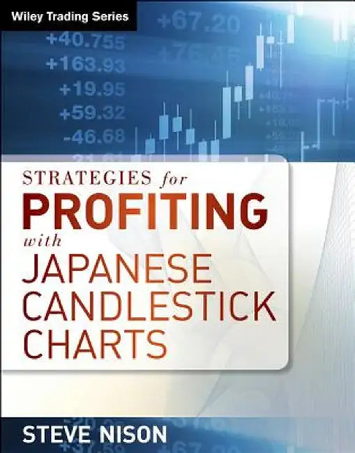 Strategies for Profiting with Japanese Candlestick Charts [With 4 DVDs] by Steve Nison