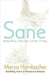 Sane: Mental Illness, Addiction, and the 12 Steps by Marya Hornbacher