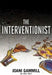 The Interventionist by Joani Gammill
