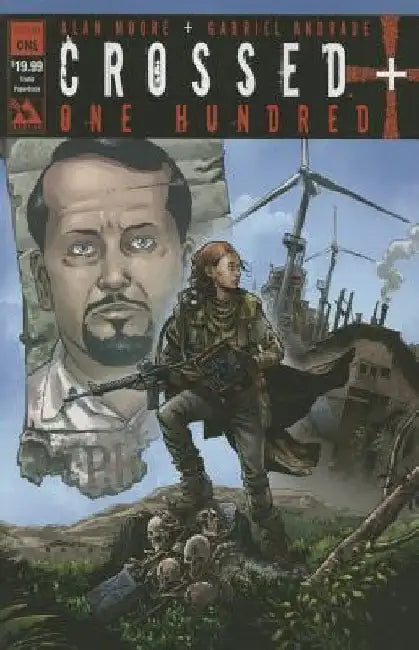 Crossed +100, Volume 1 by Alan Moore