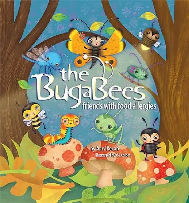 The BugaBees: Friends with Food Allergies by Amy Recob