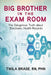 Big Brother in the Exam Room: The Dangerous Truth about Electronic Health Records by Twila Brase