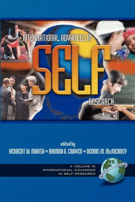 International Advances in Self Research by Herbert W. Marsh, Rhonda G. Craven, Dennis M. McInerney