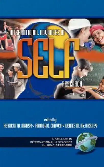 International Advances in Self Research by Herbert W. Marsh, Rhonda G. Craven, Dennis M. McInerney