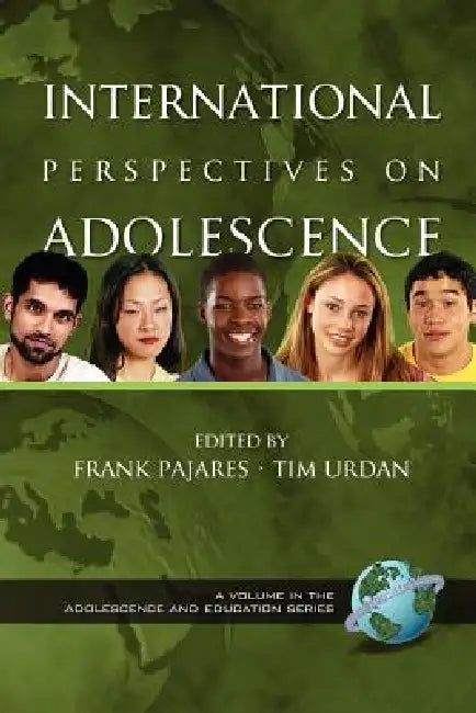 International Perspectives on Adolescence by Frank Pajares, Tim Urdan