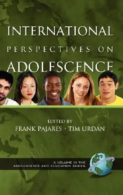 International Perspectives on Adolescence by Frank Pajares, Tim Urdan