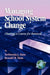 Managing School System Change: Charting a Course for Renewal by Serbrenia J. Sims, Ronald R. Sims